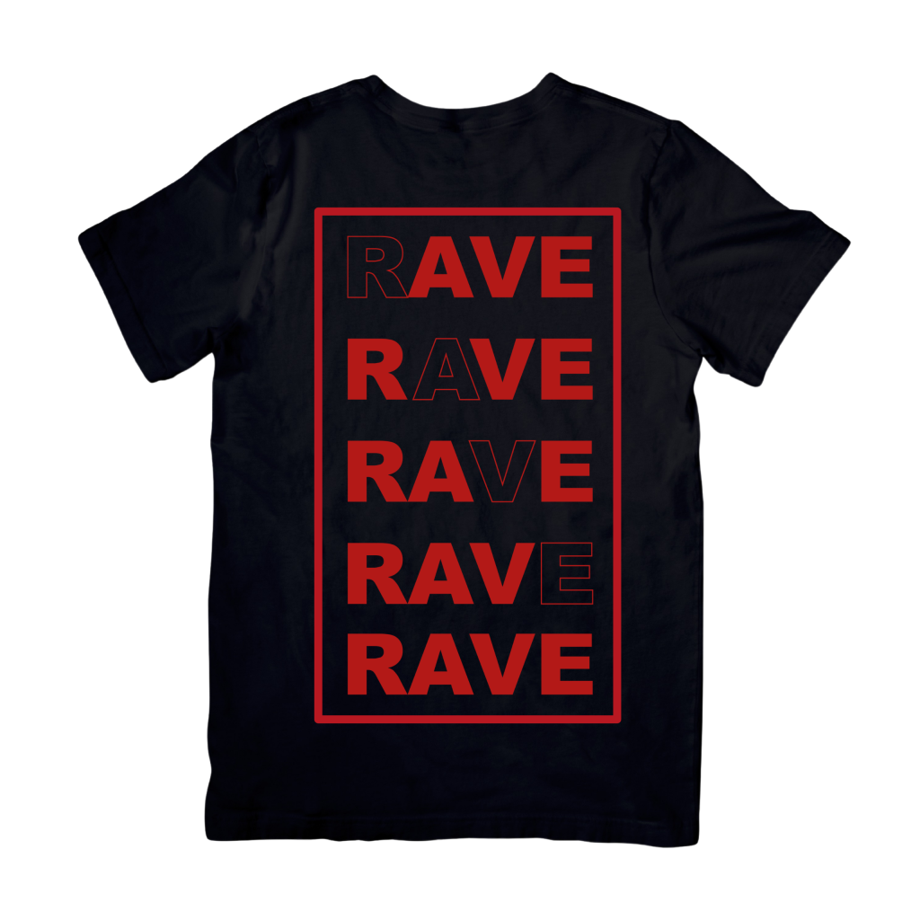 RAVE RAVE RAVE shirt