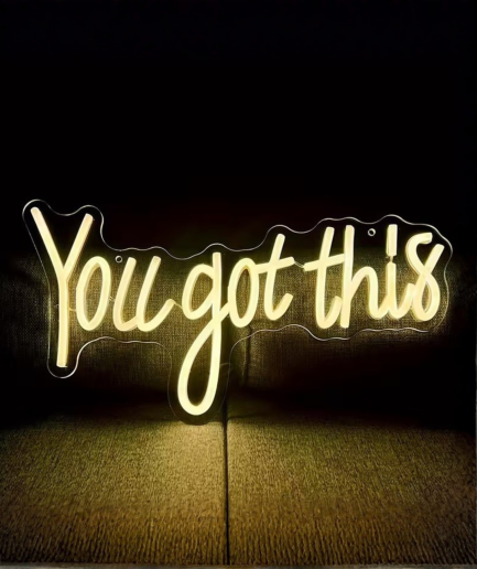 You got this neon