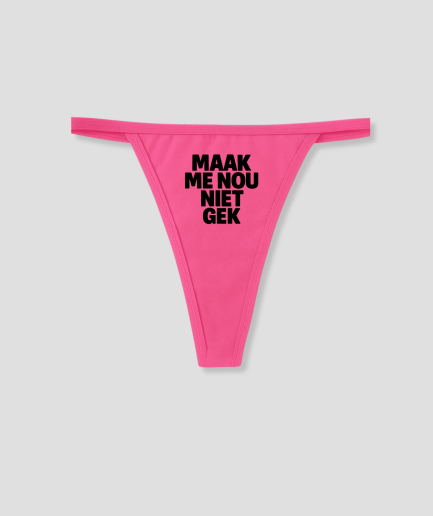 maak me nou niet gek