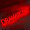 Dramatic Exit neon lamp, de tekst Dramatic Exit in rood, sfeerfoto