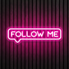 Follow Me neon neon verlichting