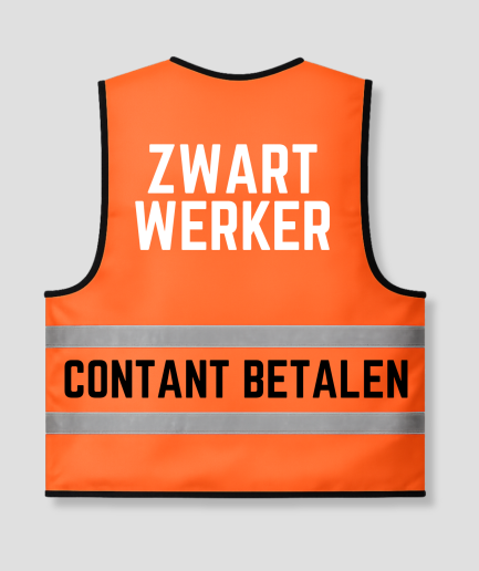 Oranje hesje Zwartwerker contant betalen, achterkant met de tekst ZWART WERKER / CONTANT BETALEN