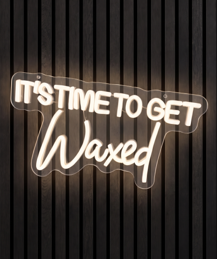 It's Time To Get Waxed neon lamp, de tekst It's Time To Get Waxed in wit