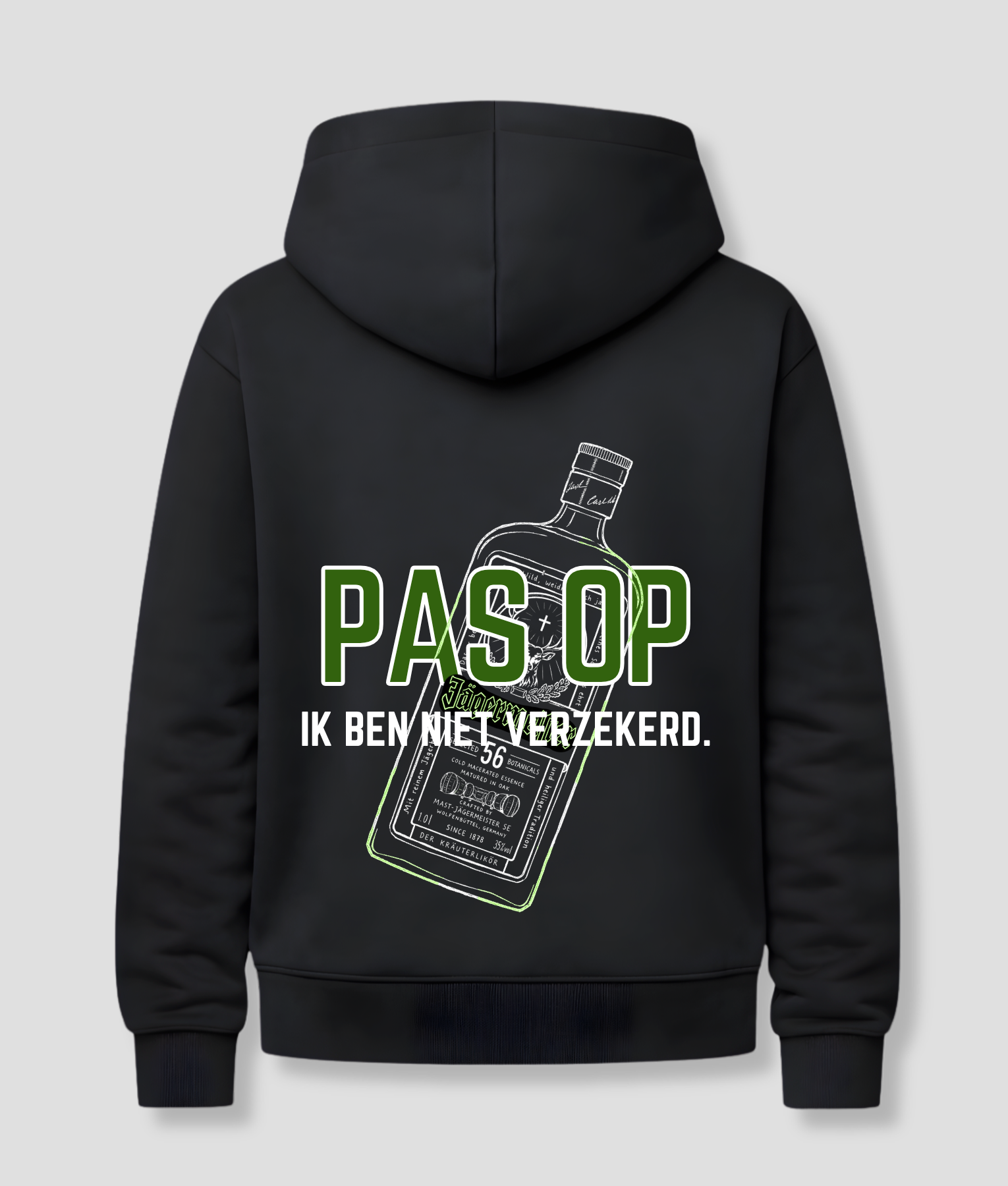 pas op ik ben niet verzekerd hoodie zwart