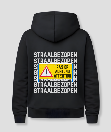 straalbezopen pas op hoodie zwart