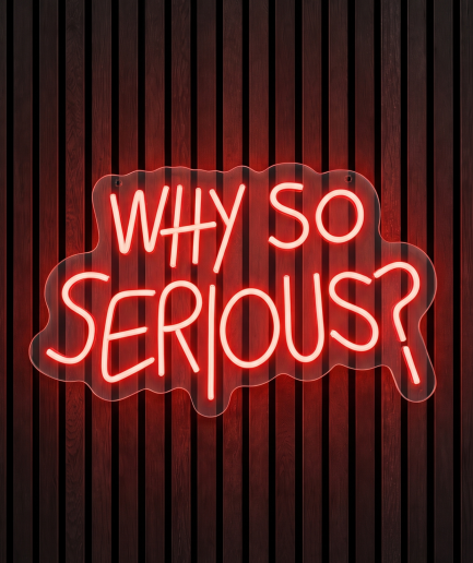 Why so serious neon lamp met de tekst Why so serious in oranjerood licht